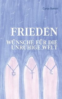 bokomslag Frieden - Wünsche für die unruhige Welt