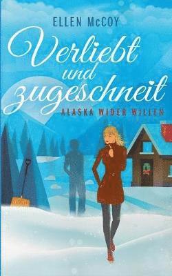 Ellen McCoy - Verliebt und zugeschneit, Häftad