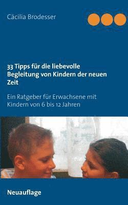 Cäcilia Brodesser - 33 Tipps für die liebevolle Begleitung von Kindern der neuen Zeit, Häftad