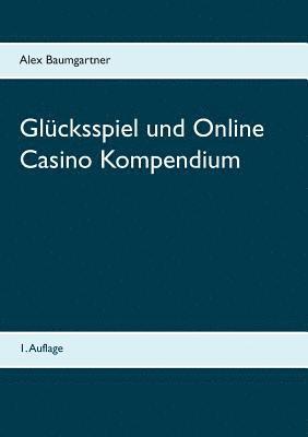 Glcksspiel und Online Casino Kompendium 1