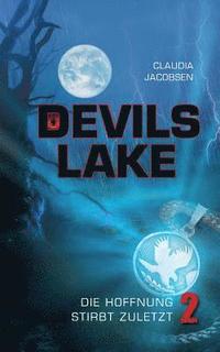 bokomslag Devils Lake - Die Hoffnung stirbt zuletzt