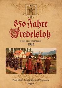 bokomslag 850 Jahre Fredelsloh. Fotos vom Festumzug 1982