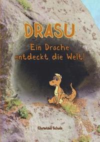 bokomslag Drasu - Ein Drache entdeckt die Welt!