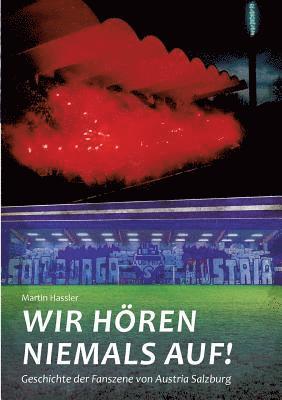 bokomslag Wir hören niemals auf