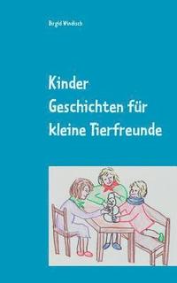 bokomslag Kinder Geschichten fr kleine Tierfreunde