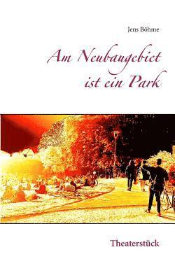 Am Neubaugebiet ist ein Park 1