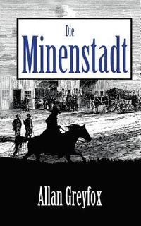 bokomslag Die Minenstadt