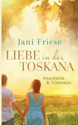 Liebe in der Toskana