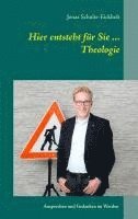 bokomslag Hier entsteht für Sie ... Theologie