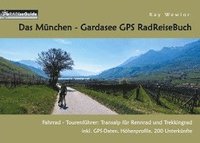 bokomslag Das München - Gardasee GPS RadReiseBuch