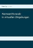 Netzwerkforensik in virtuellen Umgebungen 1