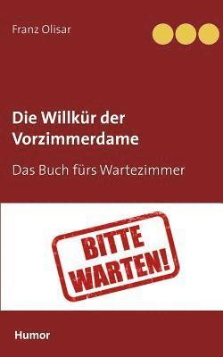 Franz Olisar - Willkür der Vorzimmerdame, Häftad