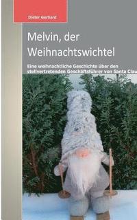 bokomslag Melvin, der Weihnachtswichtel