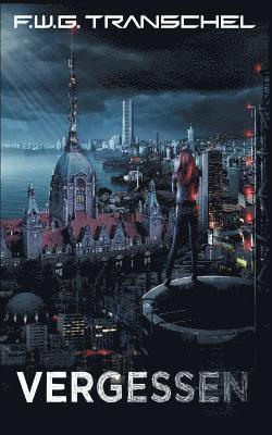 F W G Transchel, F. W. G. Transchel, F.W.G. Transchel - Vergessen, Häftad