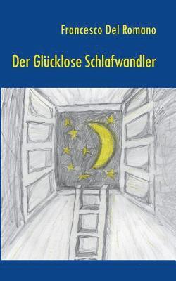 bokomslag Der glcklose Schlafwandler