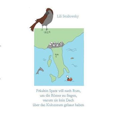 bokomslag Frulein Spatz will nach Rom, um die Rmer zu fragen, warum sie kein Dach ber das Kolosseum gebaut haben