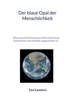 Der blaue Opal der Menschlichkeit 1