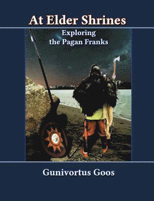 Gunivortus Goos - At Elder Shrines, Häftad