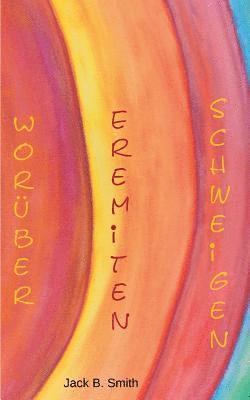 Jack B Smith, Jack B. Smith - Worüber Eremiten schweigen, Häftad