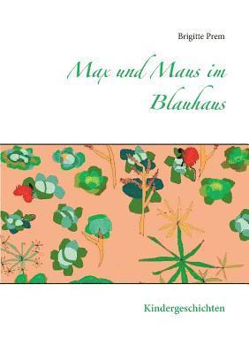 Max und Maus im Blauhaus