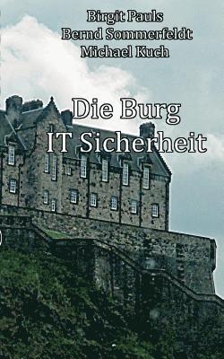 Birgit Pauls, Bernd Sommerfeldt, Michael Kuch - Burg IT-Sicherheit, Häftad