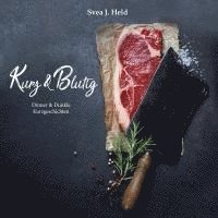 Svea J. Held, Christoph Brand, Maya Deventer - Kurz & Blutig, Häftad