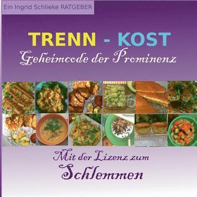 Ingrid Schlieske - Trennkost Geheimcode der Prominenz, Häftad