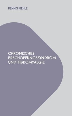 Chronisches Erschpfungssyndrom und Fibromyalgie 1