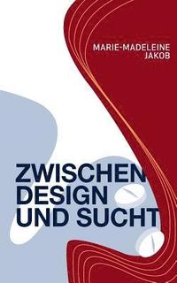 bokomslag Zwischen Design und Sucht
