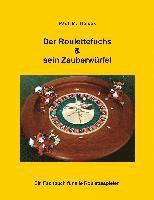 bokomslag Der Roulettefuchs & sein Zauberwürfel