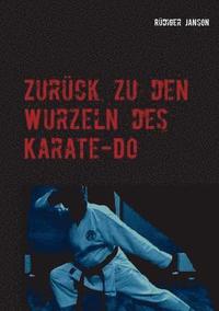 bokomslag Zurck zu den Wurzeln des Karate-Do