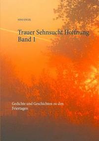 bokomslag Trauer Sehnsucht Hoffnung