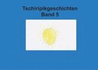 bokomslag Band 5 Tschiripikgeschichten