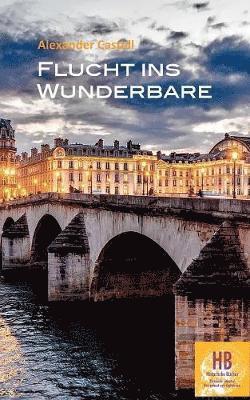 Flucht ins Wunderbare