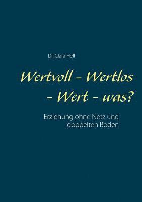 Wertvoll - Wertlos - Wert - was? 1