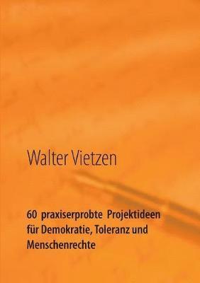 60 praxiserprobte Projektideen fur Demokratie, Toleranz und Menschenrechte 1