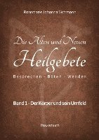 bokomslag Die Alten und Neuen Heilgebete