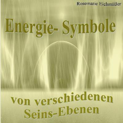 Rosemarie Eichmüller - Energie-Symbole, Häftad