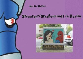 Streetart / Straßenkunst in Berlin 1