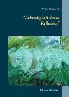 'Lebendigkeit durch Reflexion' 1