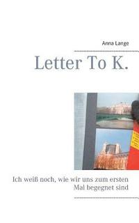 bokomslag Letter To K.
