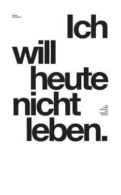 bokomslag Ich will heute nicht leben.