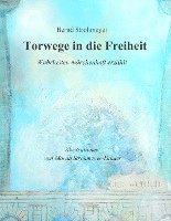 bokomslag Torwege in die Freiheit