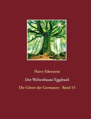 Der Weltenbaum Yggdrasil 1