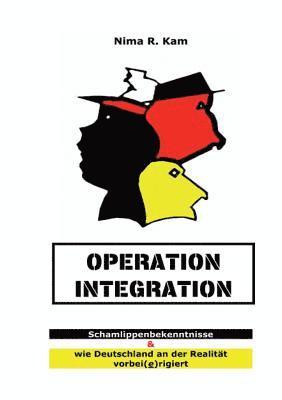 Nima R Kam, Nima R. Kam - Operation Integration, Häftad