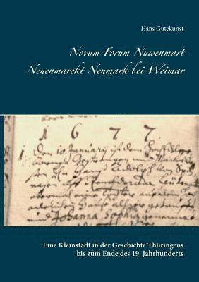 Novum Forum Nuwenmart Neuenmarckt Neumark bei Weimar
