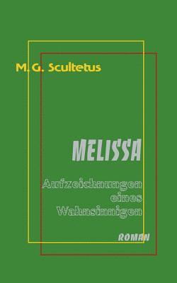 M G Scultetus, M. G. Scultetus, M.G. Scultetus, Helmut Schareika - Melissa, Häftad