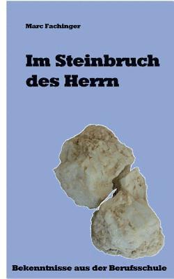 Im Steinbruch des Herrn
