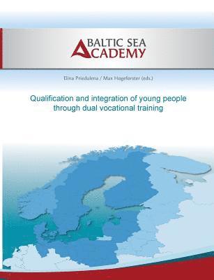 bokomslag Qualification and integration of young people by dual vocational training