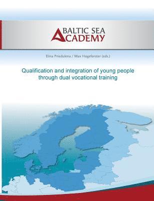 bokomslag Qualification and integration of young people by dual vocational training